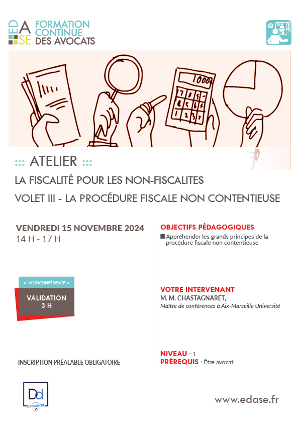 LA FISCALITÉ POUR LES NON-FISCALISTES. VOLET III - LA PROCÉDURE FISCALE NON CONTENTIEUSE