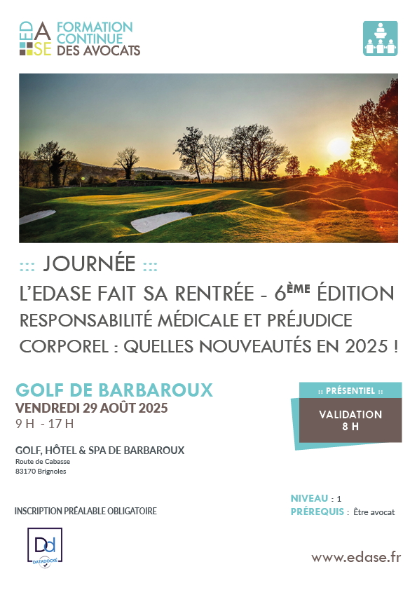 L'EDASE FAIT SA RENTRÉE AU GOLF DE BARBAROUX - 6ÈME ÉDITION - RESPONSABILITÉ MÉDICALE ET PRÉJUDICE CORPOREL : QUELLES NOUVEAUTÉS EN 2025