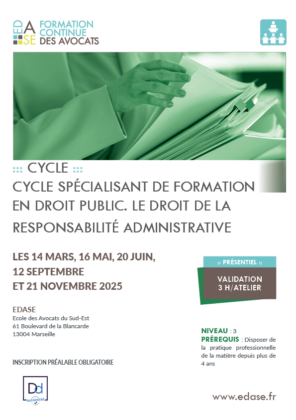 CYCLE SPÉCIALISANT DE FORMATION EN DROIT PUBLIC. LE DROIT DE LA RESPONSABILITÉ ADMINISTRATIVE. ATELIER I - PRINCIPES DE DROIT DE LA RESPONSABILITÉ ADMINISTRATIVE